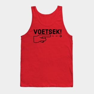 Voetsek Tank Top